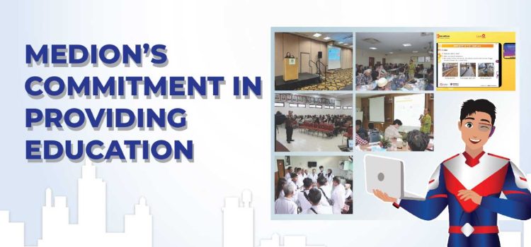 Medion’s Commitment in Providing Education