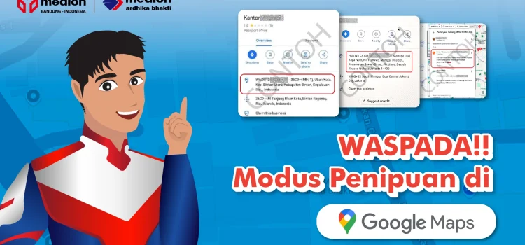 Waspada Modus Penipuan di Google Maps!